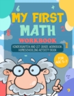 Image for My First Math Workbook : Kindergarten and 1st Grade Workbook Homeschooling Activity Book
