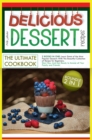 Image for Delicious Dessert Recipes the Ultimate Cookbook