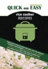 Image for Quick And Easy Rice Cooker Recipes : Learn How to Cook Delicious Rice Meals with This Complete Cookbook for Beginners! Discover How to Lose Weight Without Starving with a Multitude of Recipes That Wil