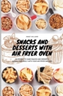 Image for Snacks and Desserts with Air Fryer Oven