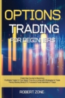 Image for Options Trading for Beginners : Crash Day Course to Become a Profitable Trader In Your Spare Time for a Living with Strategies to Trade Penny Stocks, Bond, ETF, Futures And Forex Markets in 7 Days