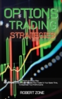 Image for Options Trading Strategies : Quick And Easy Step By Step Guide To Become A Profitable Floor Trader In Your Spare Time, To Maximize Your Profit Income