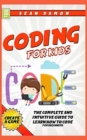 Image for Coding For Kids : The Complete And Intuitive Guide to Learn How To Code