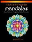 Image for Mandalas Coloring Book For Adults : Mandalas Stress Relieving Designs for Adults Relaxation