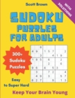 Image for Sudoku Puzzles for Adults : 300+ Easy to Super Hard Sudoku Puzzles With Solutions. Keep Your Brain Young