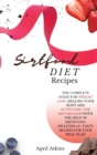 Image for sirtfood diet recipes : The Complete Guide for Weight Loss, Healing Your Body and Activating the Metabolism with the Help of Sirtfoods. Includes 45+ Tasty Recipes for Your Meal Plan