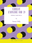 Image for Cricut Explore Air 2 : Improve Your Skills! Simple Project to Start