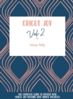 Image for Cricut Joy : The Complete Guide To Master Your Cricut Joy Machine With Simple Projects