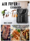 Image for Air Fryer Cookbook for Two : Delicious recipes to delight the taste buds of your partner or guest. Sophisticated and innovative Air Fryer recipes.