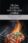 Image for The Best Smoking And Grilling Cookbook