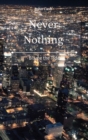 Image for Never Nothing