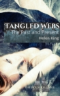 Image for TANGLED WEBS: THE PAST AND PRESENT