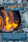 Image for Campfire Recipes : Tasty and Easy Recipes For Your Camping and Backcountry Adventures