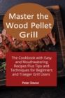 Image for Master the Wood Pellet Grill