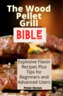 Image for The Wood Pellet Grill Bible
