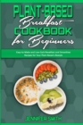 Image for Plant Based Breakfast Cookbook for Beginners
