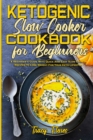 Image for Ketogenic Slow Cooker Cookbook For Beginners