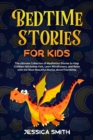 Image for Bedtime Stories For Kids : The ultimate Collection of Meditation Stories to Help Children Fall Asleep Fast, Learn Mindfulness, and relax with the most beautiful stories about friendship