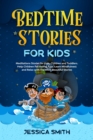 Image for Bedtime Stories For Kids : Meditation Stories for Kids, Children and Toddlers, Help Children Fall Asleep Fast, Learn Mindfulness and Relax with the Most Beautiful Stories