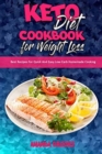 Image for Keto Diet Cookbook for Weight Loss : Best Recipes For Quick And Easy Low-Carb Homemade Cooking