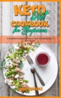Image for Keto Diet Cookbook for Beginners : A Semplified Cookbook To Prepare Tasty And Healthy Ketogenic Recipes