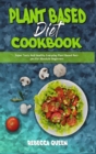 Image for Plant Based Diet Cookbook : Super Tasty And Healthy Everyday Plant Based Recipes For Absolute Beginners