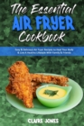Image for The Essential Air Fryer Cookbook