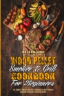 Image for Wood Pellet Smoker and Grill Cookbook for Beginners