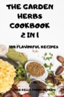 Image for THE GARDEN HERBS COOKBOOK 2 IN 1