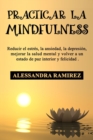 Image for Practicar La Mindfulness