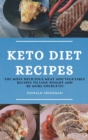 Image for Keto Diet Recipes : The Most Delicious Meat and Vegetable Recipes to Lose Weight and Be More Energetic