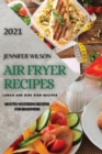 Image for Air Fryer Recipes 2021 : Mouth-Watering Recipes for Beginners