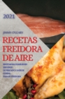 Image for Recetas Freidora de Aire 2021 (Air Fryer Recipes Spanish Edition)