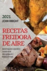 Image for Recetas Freidora de Aire 2021 (Air Fryer Recipes Spanish Edition) : Recetas de Carnes Y Verduras Asequibles Y Suculentas