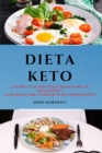 Image for Dieta Keto (Keto Diet Spanish Edition) : Las Recetas Mas Deliciosas Para Tu Desayuno Y Almuerzo Para Perder Peso Rapidamente