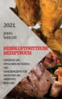 Image for Heissluftfritteuse Rezeptbuch 2021 (German Edition of Air Fryer Recipes 2021) : Gunstige Und Erfolgreiche Fleisch- Und Gemuserezepte Fur Anfanger Und Erweiterte Benutzer