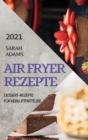 Image for Air Fryer Rezepte 2021 (German Edition of Air Fryer Recipes 2021)