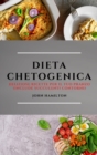 Image for Dieta Chetogenica (Keto Diet Italian Edition) : Deliziose Ricette Per Il Tuo Pranzo (Include Succulenti Contorni)