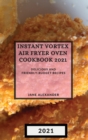 Image for Instant Vortex Air Fryer Oven Cookbook 2021