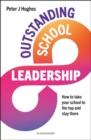 Image for Outstanding school leadership  : how to take your school to the top and stay there