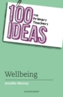 Image for 100 Ideas for Primary Teachers: Wellbeing