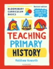 Image for Bloomsbury Curriculum Basics: Teaching Primary History