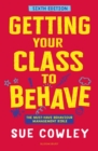 Getting your class to behave - Cowley, Sue