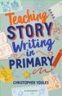 Image for Teaching Story Writing in Primary