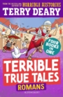 Image for Terrible True Tales: Romans : From the author of Horrible Histories, perfect for 7+