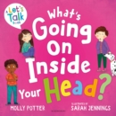 Image for What&#39;s Going On Inside Your Head?