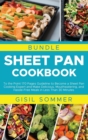 Image for Sheet Pan Cookbook : To the Point 170 Pages Guideline to Become a Sheet Pan Cooking Expert and Make Delicious, Mouthwatering, and Hassle-Free Meals in Less Than 30 Minutes