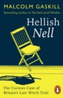 Image for Hellish Nell: Last of Britain&#39;s Witches