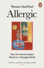 Image for Allergic: How Our Immune System Reacts to a Changing World