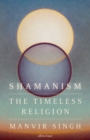 Image for Shamanism: The Timeless Religion
